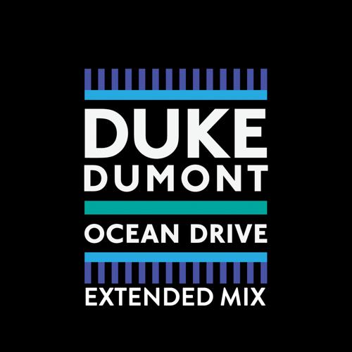 Duke Dumont - Ocean Drive (Original Mix)