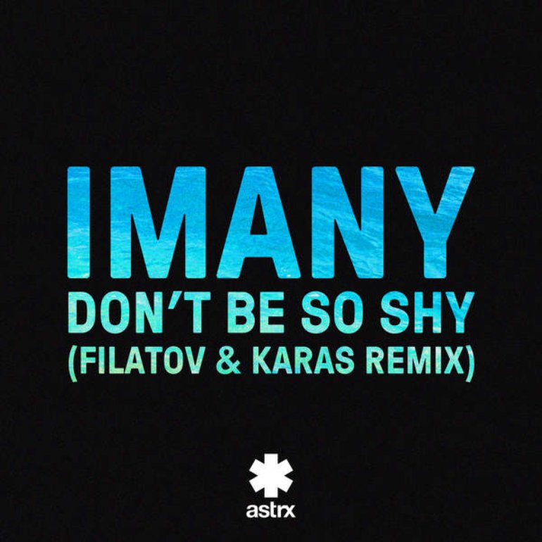 Imany - Dont Be So Shy (Filatov & Karas Remix)