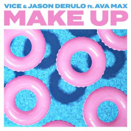 Vice feat Jason Derulo -  Make Up (feat. Ava Max)