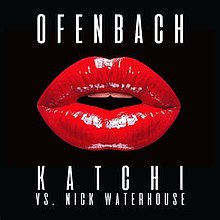 Ofenbach ft. Nick Waterhouse -  Katchi