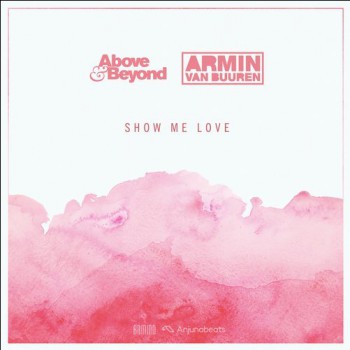 Above feat Beyond vs Armin van Buuren - Show Me Love