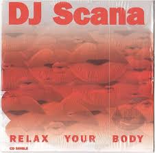 DJ Scana - Relax Your Body