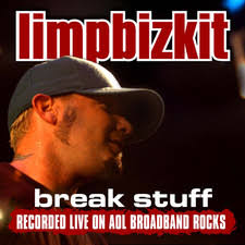 Limp Bizkit - Break Stuff