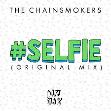 The Chainsmokers - SELFIE