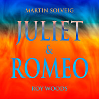 Martin Solveig feat. Roy Woods - Juliet & Romeo