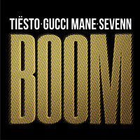 Tiesto Feat. Sevenn & Gucci Mane - Boom