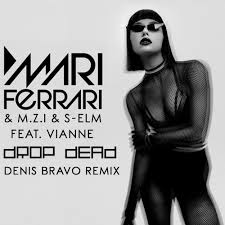 Mari Ferrari & MZI & S-Elm feat. Vianne - Drop Dead