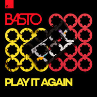 Basto - Play It Again