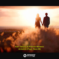 Ken Takano & Patrick Moreno feat. Nico M - Antidote
