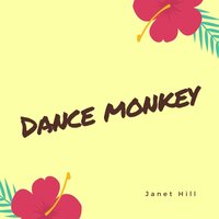 Janet Hill - Dance Monkey