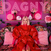 Dagny - Come Ove