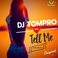 Dj Tompro - Tell Me (Deep Mix)