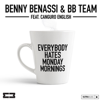 Benny Benassi feat. BB Team & Canguro English - Everybody Hates Monday Mornings