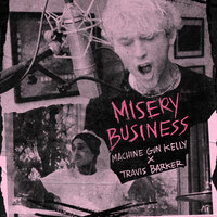 Machine Gun Kelly & Travis Barker - Misery Business