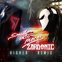 Smash Into Pieces feat. Zardonic - Higher (Zardonic Remix)
