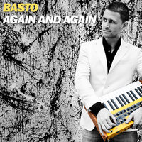 Basto - Again and Again