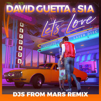 David Guetta feat. Sia - Let's Love (Djs From Mars Extended Remix)