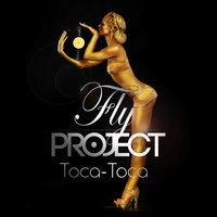 Fly Project - Toca Toca (Odd Remix)