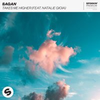 Sagan feat. Natalie Gioia - Takes Me Higher