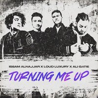 Issam Alnajjar feat. Loud Luxury & Ali Gatie - Turning Me Up (Hadal Ahbek)