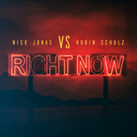 Nick Jonas feat. Robin Schulz - Right Now