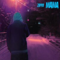 ZippO - Мама