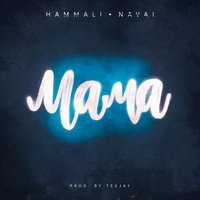 HammAli - Мама (feat. Navai)