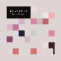 CHVRCHES - Make Them Gold