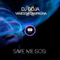 DJ Goja feat. Vanessa Campagna - Save Me SOS (John Neo Remix)