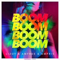 LIZOT feat. Amfree & Ampris - Boom Boom Boom Boom