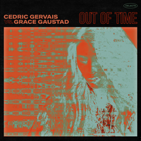 Cedric Gervais & Grace Gaustad - Out Of Time