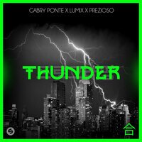 Gabry Ponte & LUM!X feat. Prezioso - Thunder (Gabry Ponte Festival Mix)