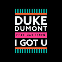 Duke Dumont feat. Jax Jones - I Got U (Ayur Tsyrenov DFM Remix)