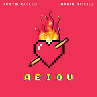 Justin Quiles feat. Robin Schulz - AEIOU