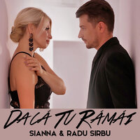 Sianna feat. Radu Sirbu - Daca Tu Ramai