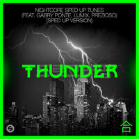 Gabry Ponte & LUM!X feat. Prezioso - Thunder (Sped Up Version)