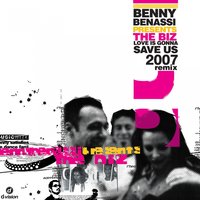 Benny Benassi & The Biz - Love is Gonna Save Us