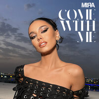 Mira - Come With Me