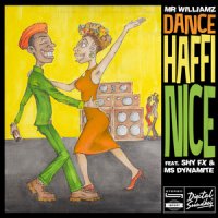 Mr Williamz feat. Shy FX & Ms.Dynamite - Dance Haffi Nice