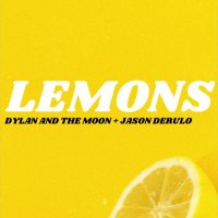 Dylan And The Moon feat. Jason Derulo - Lemons