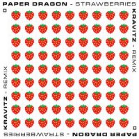 Paper Dragon - Strawberries (Kravitz Remix)