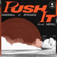 Hardwell feat. Afrojack & Meryll - Push It