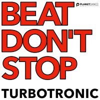 Turbotronic - Beat Don't Stop