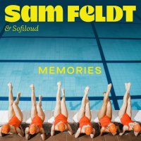 Sam Feldt feat. Sofiloud - Memories (Club Mix)