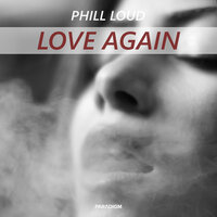 Phill Loud - Love Again