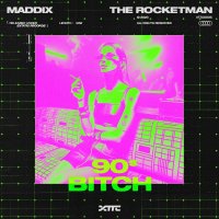 Maddix feat. The Rocketman - 90's Bitch