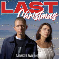 DJ Dimixer feat. Favia & Dmitrii G - Last Christmas