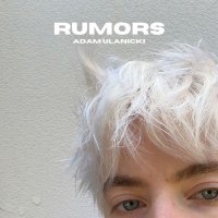 Adam Ulanicki - Rumors