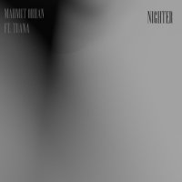 Mahmut Orhan feat. Tuana - Nighter