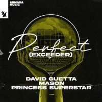 David Guetta feat. Mason & Princess Superstar - Perfect (Exceeder) (Extended Mix)